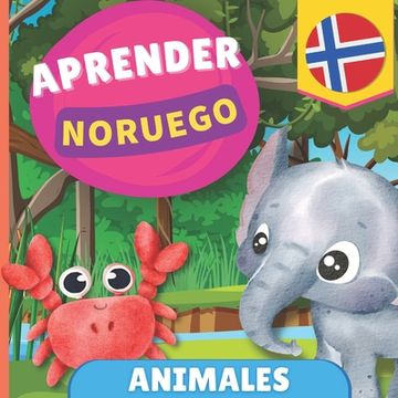portada Aprender noruego - Animales: Libro ilustrado para niños bilingües - Español / Noruego - con pronunciaciones