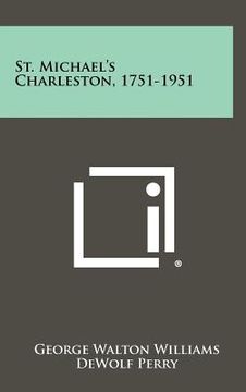 portada st. michael's charleston, 1751-1951 (en Inglés)