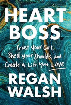 portada Heart Boss: Trust Your Gut, Shed Your Shoulds, and Create a Life you Love (en Inglés)