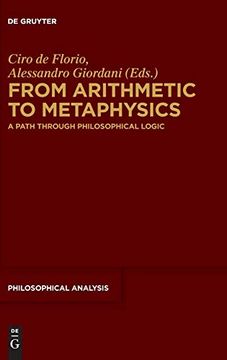 portada From Arithmetic to Metaphysics: A Path Through Philosophical Logic (Philosophische Analyse (en Inglés)