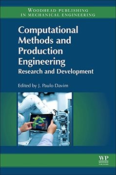 portada Computational Methods and Production Engineering: Research and Development (Woodhead Publishing Reviews: Mechanical Engineering Series)