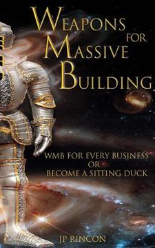 portada Weapons for Massive Building: WMB for every business or become a sitting duck. (in English)