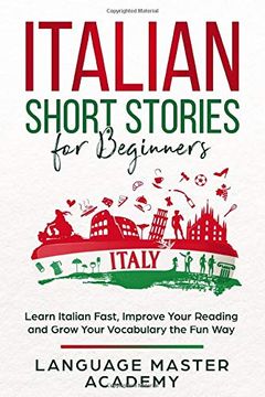 portada Italian Short Stories for Beginners: Learn Italian Fast, Improve Your Reading and Grow Your Vocabulary the fun way (in English)