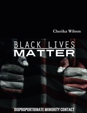 portada Black Lives Matter: Disproportionate Minority Contact