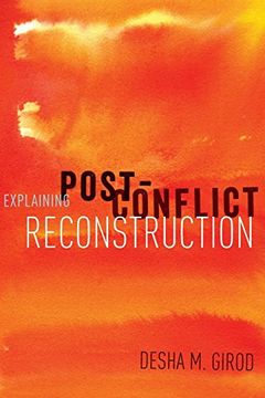 portada Explaining Post-Conflict Reconstruction (en Inglés)