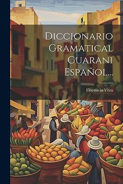portada Diccionario Gramatical Guarani Español. (in Guarani)