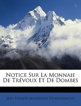 portada Notice Sur La Monnaie De Trévoux Et De Dombes (en Francés)