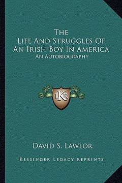 portada the life and struggles of an irish boy in america: an autobiography (en Inglés)