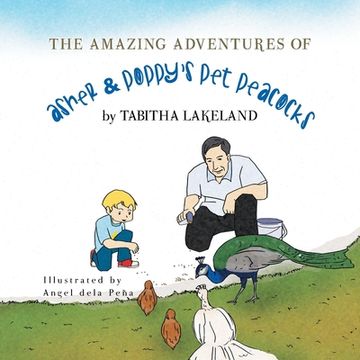 portada The Amazing Adventures of Asher & Poppy's Pet Peacocks (in English)