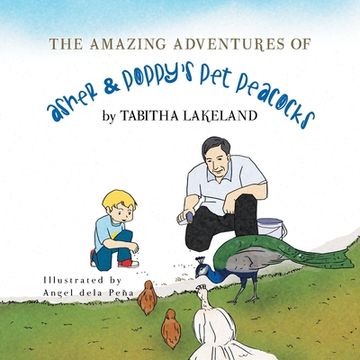 portada The Amazing Adventures of Asher & Poppy's Pet Peacocks (en Inglés)