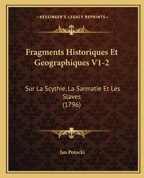 portada Fragments Historiques Et Geographiques V1-2: Sur La Scythie, La Sarmatie Et Les Slaves (1796) (in French)