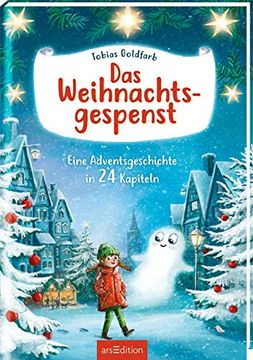 portada Das Weihnachtsgespenst: Eine Adventsgeschichte in 24 Kapiteln | Kinderbuch ab 8 Jahre | Stimmungsvolles Weihnachtsbuch mit Bunten Bildern (in German)