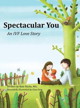 portada Spectacular You: An IVF Love Story (in English)