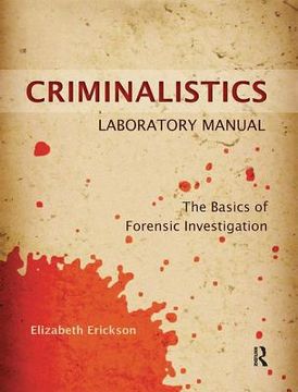 portada Criminalistics Laboratory Manual: The Basics of Forensic Investigation (in English)