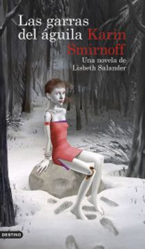 portada Las Garras del Águila: Una Novela de Lisbeth Salander (Serie Millennium) (in Spanish)