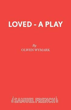 portada Loved - A Play (in English)