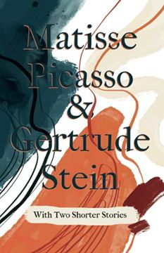 portada Matisse Picasso & Gertrude Stein - With two Shorter Stories: With an Introduction by Sherwood Anderson (en Inglés)