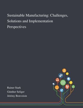 portada Sustainable Manufacturing: Challenges, Solutions and Implementation Perspectives (in English)