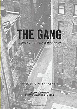portada The Gang: A Study of 1,313 Gangs in Chicago (en Inglés)