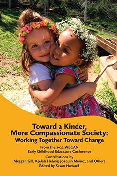 portada Toward a Kinder, More Compassionate Society: Working Together Toward Change (en Inglés)