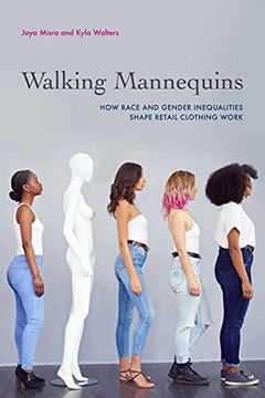 portada Walking Mannequins: How Race and Gender Inequalities Shape Retail Clothing Work (en Inglés)