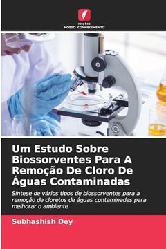 portada Um Estudo Sobre Biossorventes Para a Remoção de Cloro de Águas Contaminadas (en Portugués)