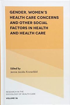 portada Gender, Women's Health Care Concerns and Other Social Factors in Health and Health Care: 36 (Research in the Sociology of Health Care) (en Inglés)