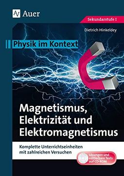 portada Magnetismus, Elektrizität und Elektromagnetismus: Physik im Kontext. Komplette Unterrichtseinheiten mit Zahlreichen Versuchen (5. Bis 10. Klasse) (en Alemán)