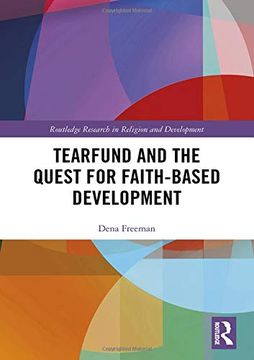 portada Tearfund and the Quest for Faith-Based Development (Routledge Research in Religion and Development) (en Inglés)