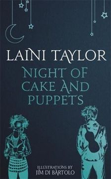 portada Night of Cake and Puppets: Laini Taylor (Daughter of Smoke and Bone Trilogy)