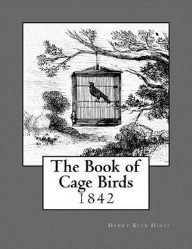 portada The Book of Cage Birds: 1842 (in English)