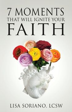portada 7 Moments That Will Ignite Your Faith (en Inglés)
