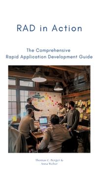 portada RAD in Action: The Comprehensive Rapid Application Development Guide (en Inglés)