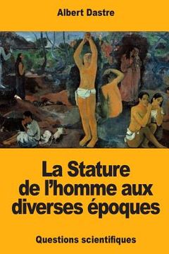 portada La Stature de l'homme aux diverses époques (in French)