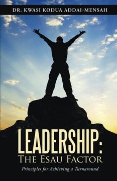 portada Leadership: The Esau Factor: Principles for Achieving a Turnaround