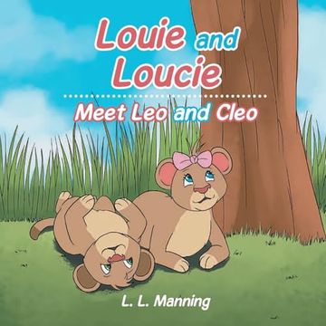 Louie and Loucie: Meet leo and Cleo (en Inglés)