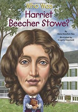 portada Who was Harriet Beecher Stowe? 