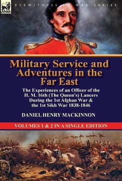 portada military service and adventures in the far east: the experiences of an officer of the h. m. 16th (the queen's) lancers during the 1st afghan war & the (en Inglés)
