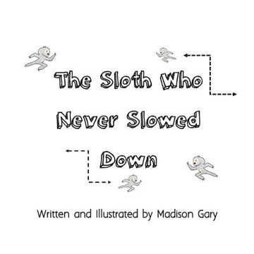 portada The Sloth Who Never Slowed Down (en Inglés)