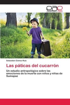 portada Las páticas del cucarrón: Un estudio antropológico sobre las emociones de la muerte con niños y niñas de Sumapaz