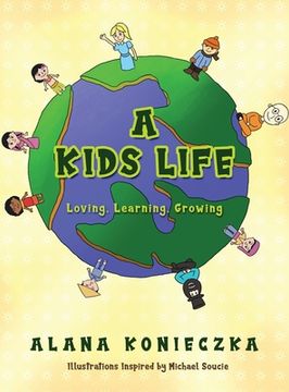 portada A Kids Life: Loving, Learning, Growing (en Inglés)