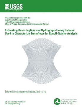 portada Estimating Basin Lagtime and Hydrograph-Timing Indexes Used to Characterize Stormflows for Runoff-Quality Analysis (in English)