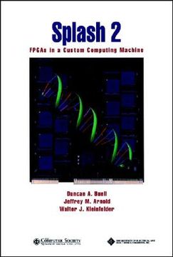 portada splash 2: fpgas in a custom computing machine (in English)