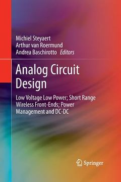 portada Analog Circuit Design: Low Voltage Low Power; Short Range Wireless Front-Ends; Power Management and DC-DC (en Inglés)