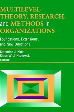 portada multilevel theory, research, and methods in organizations: foundations, extensions, and new directions