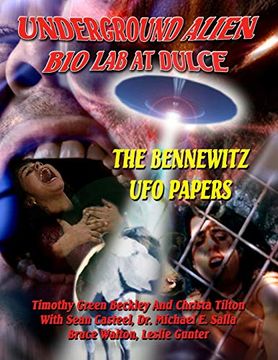 portada Underground Alien bio lab at Dulce: The Bennewitz ufo Papers (en Inglés)