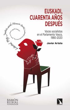 portada Euskadi, Cuarenta Años Después: Voces Socialistas en el Parlamento Vasco, 1980-2020: 323 (Investigación y Debate) (in Spanish)