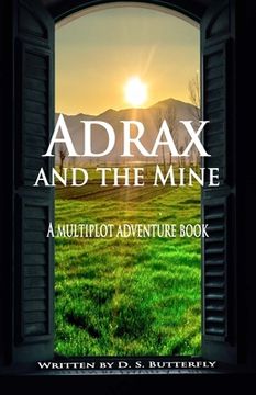 portada Adrax and the Mine: A Multiplot Adventure Book (en Inglés)