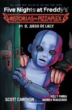 portada Five nights at Freddy's. Historias del Pizzaplex 1 - El juego de Lally (in Spanish)