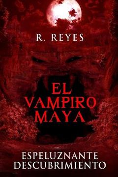 portada El Vampiro Maya: Espeluznante Descubrimiento